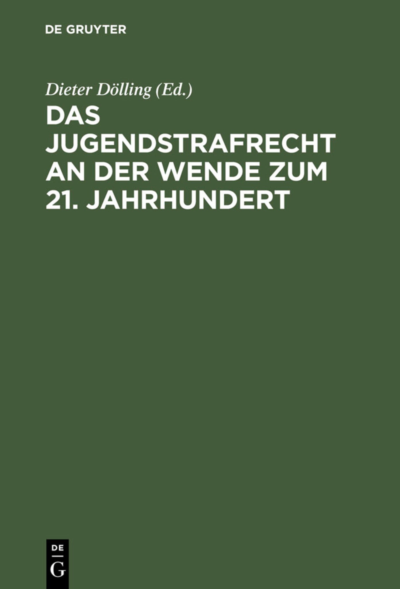 Das Jugendstrafrecht an der Wende zum 21. Jahrhundert